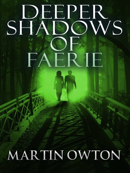 Title details for Deeper Shadows of Faerie by Martin Owton - Available